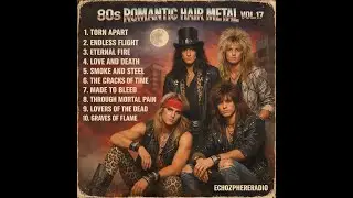 80s Romantic Hair Metal Vol.17 – The Ultimate Glam Rock Ballads Collection