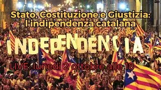 🔴  LIVE: Stato, Costituzione e Giustizia - L'indipendenza catalana