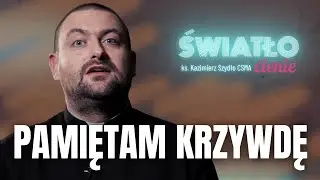 PAMIĘTAM JAK MNIE SKRZYWDZIŁ | #światłocienie | ks. Kazimierz Szydło CSMA