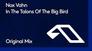 Nox Vahn - In The Talons Of The Big Bird