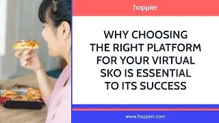 Why Choosing The Right Platform For Your Virtual SKO Is Essential To Its Success