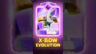 🏹 X-Bow Evolution concept #clashroyale
