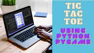 How to make Tic Tac Toe using Python Pygame in 25 minutes 