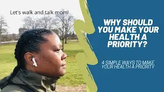 4 Simple Ways to Make Your Health A Priority