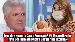 Is Caryn Pregnant? 😱 Shocking Truth About Matt Roloff's New Baby! | Little People, Big World