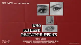 Dice Kayek: Who Killed Philippe Stone | FW21