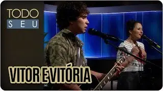 Musical com Vitor e Vit&oacute;ria - Todo Seu (28/03/18)