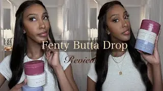 FENTY BUTTA DROP REVIEW! HONEST OPINION!IS IT WORTH THE HYPE?