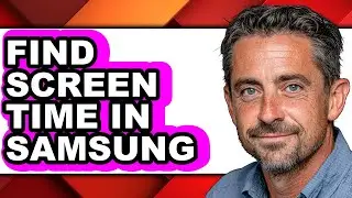 How to Find Screen Time in Samsung (full Guide)