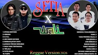 SETIA X WALI BAND ⚽ Kumpulan Lagu Indonesia Terbaik Sepanjang Masa 🌴 Top Reggae Cover 2026 
