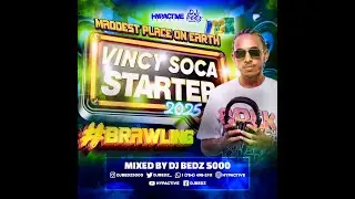 VINCY SOCA STARTER 2025 X DJBEDZ 5000 #VINCYSOCA #BRAWLING
