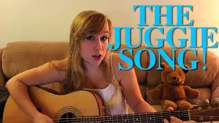THE JUGGIE SONG!