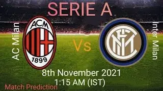 AC Milan Vs Inter Milan Dream11 Match Prediction And Preview | MIL Vs INT DREAM11 | SERIE A