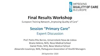 Session &ldquo;Primary Care&rdquo;: Expert Discussion by Prof. P. P. Barros, B. Heleno, D. Pinto and A. Louren&ccedil;o