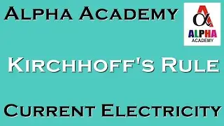 Kirchhoff's rules (Junction rule and Loop rule)|Lecture 3.9|Current Electricity|Class 12th Physics