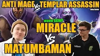 MIRACLE [TEMPLAR ASSASSIN] vs MATUMBAMAN [ANTI MAGE] waow GGWP - Dota 2