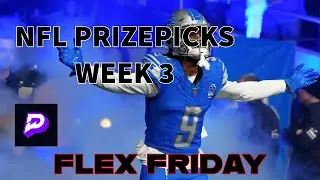 NFL PRIZEPICKS | WEEK 3 SUNDAY 9/22 | FLEX FRIDAY | PLAYER PROPS