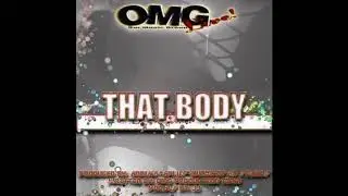 OMG Live - That Body