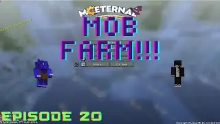 CREATING AN AMAZINGLY EPIC MOB FARM!!! [MC Eternal Unedited Episode 20]