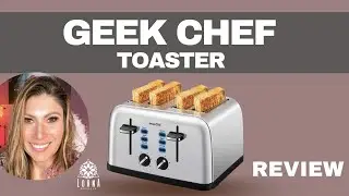 GEEK CHEF 4 Slice Toaster Review
