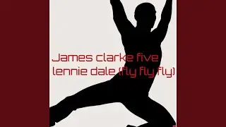 Lennie Dale (Fly Fly Fly)