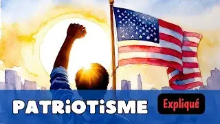 Patriotisme : d&eacute;finition, exemples... (expliqu&eacute; en 3 minutes)