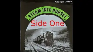 Steam into Dorset [ACM 203] - Side One