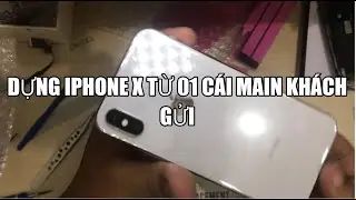 Dựng hoàn chỉnh Iphone X từ main khách gửi lên.