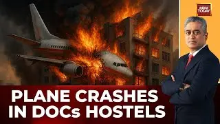 Air India 171 Plane Crashes Into Medical Hostel In Ahmedabad, Fears Of No Survivors | India Today