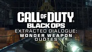 Black Ops Zombies - Wonder Weapon Quotes
