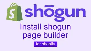 How to install Shogun Page Builder in Shopify store