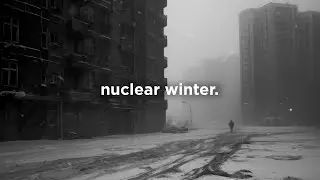 nuclear winter. (cold playlist)