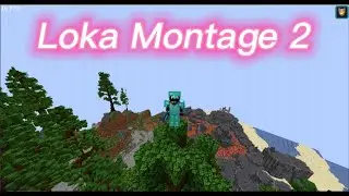 Loka Montage 2 l 1.20.4