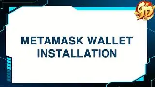 [9D NFT] METAMASK WALLET INSTALLATION