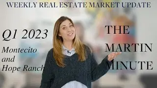The Martin Minute | Montecito and Hope Ranch | Q1 2023