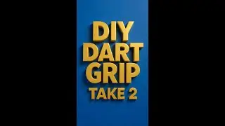 DIY DART GRIP TAKE 2 - 3D Printed Darts - Technologies Collide - New innovative idea