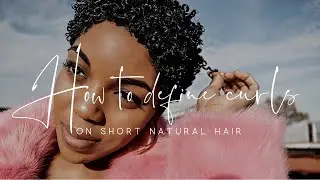 How to define curls on natural hair