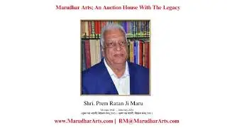 Tribute to Sri prem Ratan ji Maru | Marudhar Arts an House with The Legacy of Three Generation.