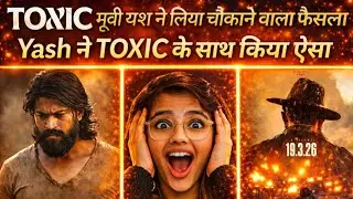 toxic yash news | toxic yash update | toxic movies latest news | bollywood news | toxic yash look