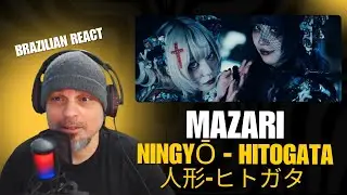 Mazari - Ningyō - hitogata ( 人形-ヒトガタ- ) - Brazilian React