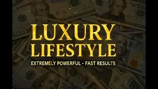 💎 EXTREMELY POWERFUL Luxury Lifestyle Subliminal &ndash; FAST Results ⚡