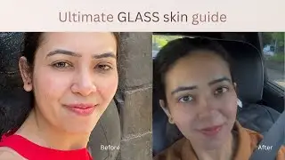 The Ultimate GLASS SKIN guide