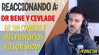 REACCIONANDO A DR BENE  DE UN COMETA Y CEVLADE  MIS PRINCIPIOS NO SON SHOW 🤯🤯🤯🔥🔥🔥🔥