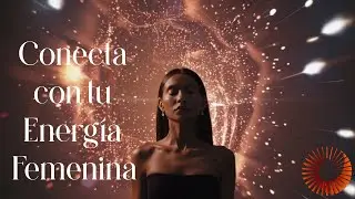 Meditaci&oacute;n guiada &ndash; Activ&aacute; tu energ&iacute;a femenina | Intuici&oacute;n, calma y poder interior