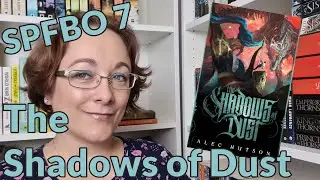 SPFBO Review: The Shadows Of Dust by Alec Hutson