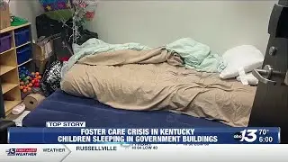 Foster care crisis in Kentucky with reports of children sleeping in government buildings