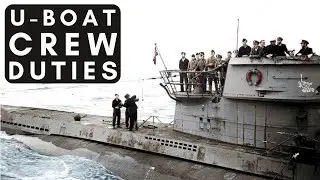 U-boat Crew DUTIES &ndash; Who did what inside a German Submarine?