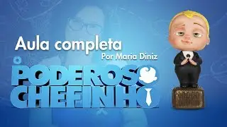 Modelagem Poderoso Chefinho - Aula completa por Maria Diniz