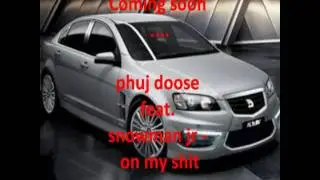 Phuj Doose feat. Snoman jr - On My Shyt ( produced by Triffe Entertainment)