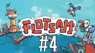 Flotsam | Part 4